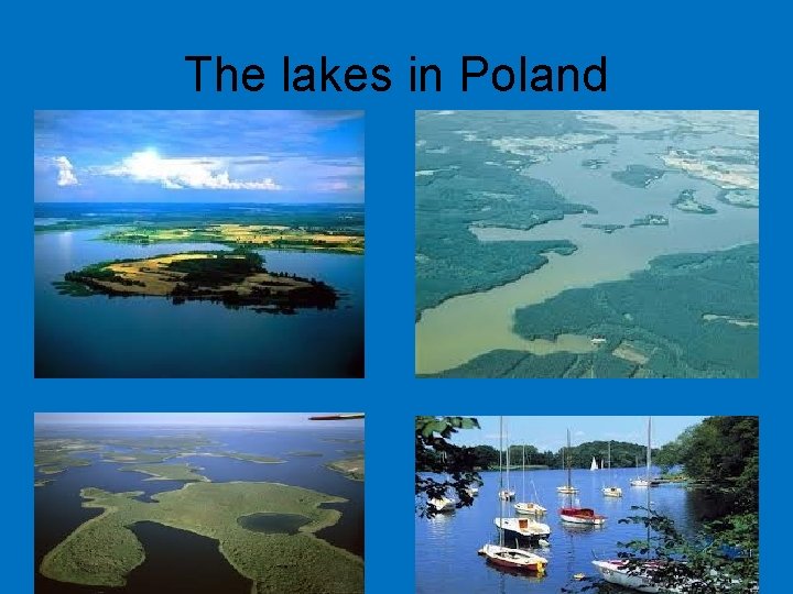 The lakes in Poland 