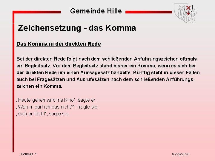 Gemeinde Hille Zeichensetzung - das Komma Das Komma in der direkten Rede Bei der