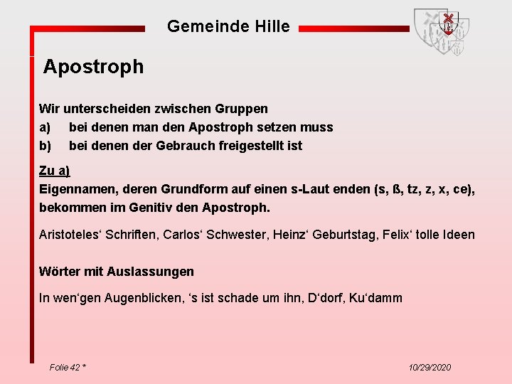 Gemeinde Hille Apostroph Wir unterscheiden zwischen Gruppen a) bei denen man den Apostroph setzen