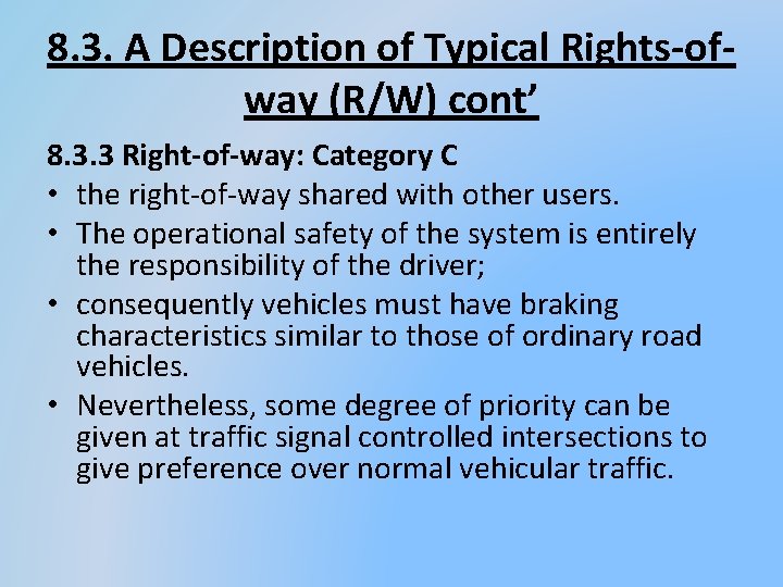 8. 3. A Description of Typical Rights-ofway (R/W) cont’ 8. 3. 3 Right-of-way: Category