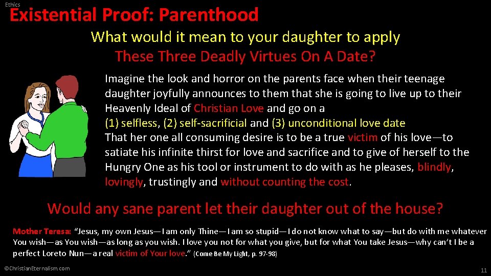 Ethics Existential Proof: Parenthood What would it mean to your daughter to apply These