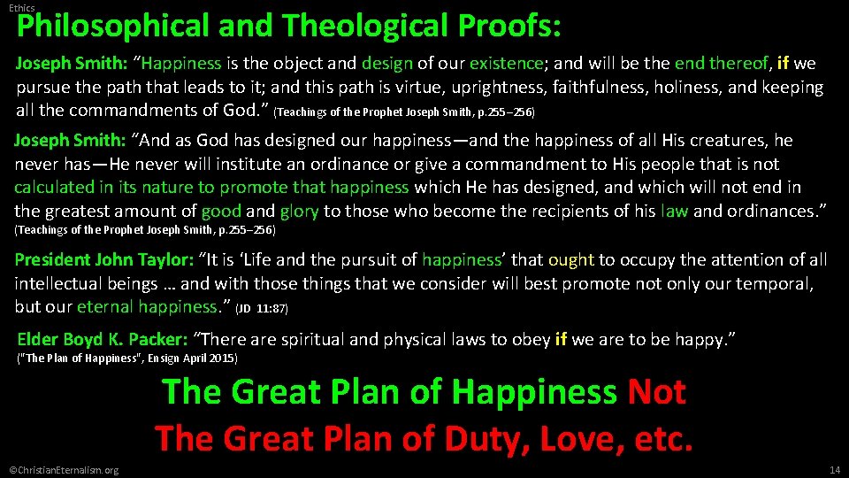 Ethics Philosophical and Theological Proofs: Joseph Smith: “Happiness is the object and design of