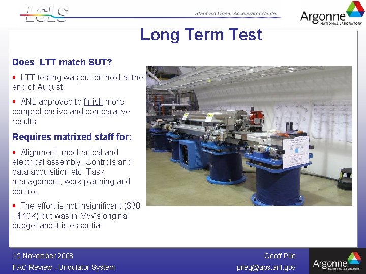 Long Term Test Does LTT match SUT? § LTT testing was put on hold