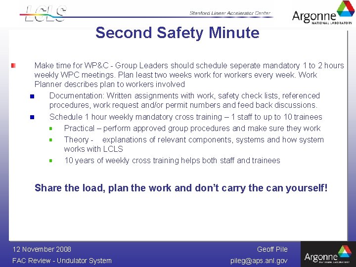 Second Safety Minute Make time for WP&C - Group Leaders should schedule seperate mandatory