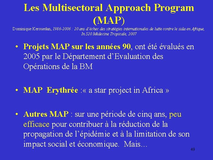 Les Multisectoral Approach Program (MAP) Dominique Kerouedan, 1986 -2006 : 20 ans d’échec des