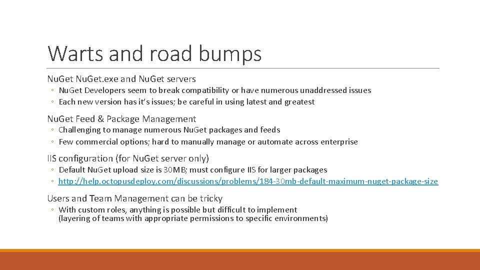 Warts and road bumps Nu. Get. exe and Nu. Get servers ◦ Nu. Get