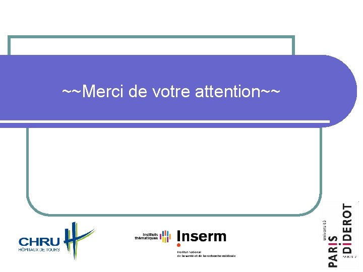 ~~Merci de votre attention~~ 