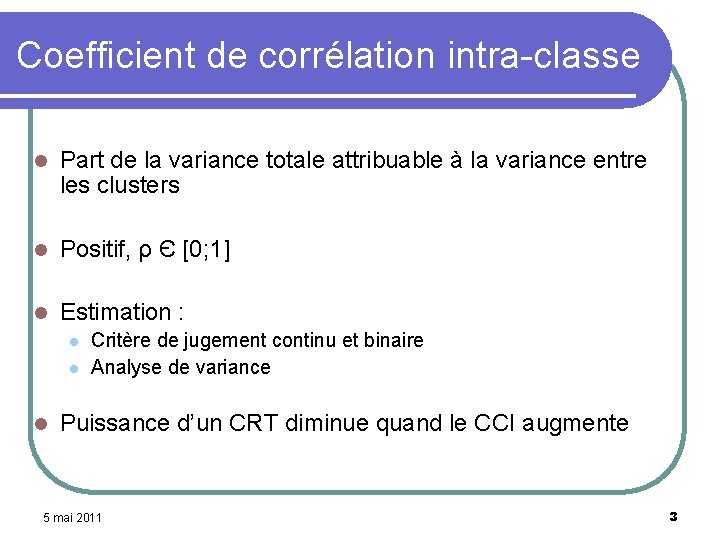 Coefficient de corrélation intra-classe l Part de la variance totale attribuable à la variance