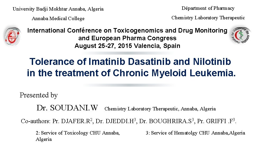 University Badji Mokhtar Annaba, Algeria Départment of Pharmacy Annaba Medical College Chemistry Laboratory Therapeutic