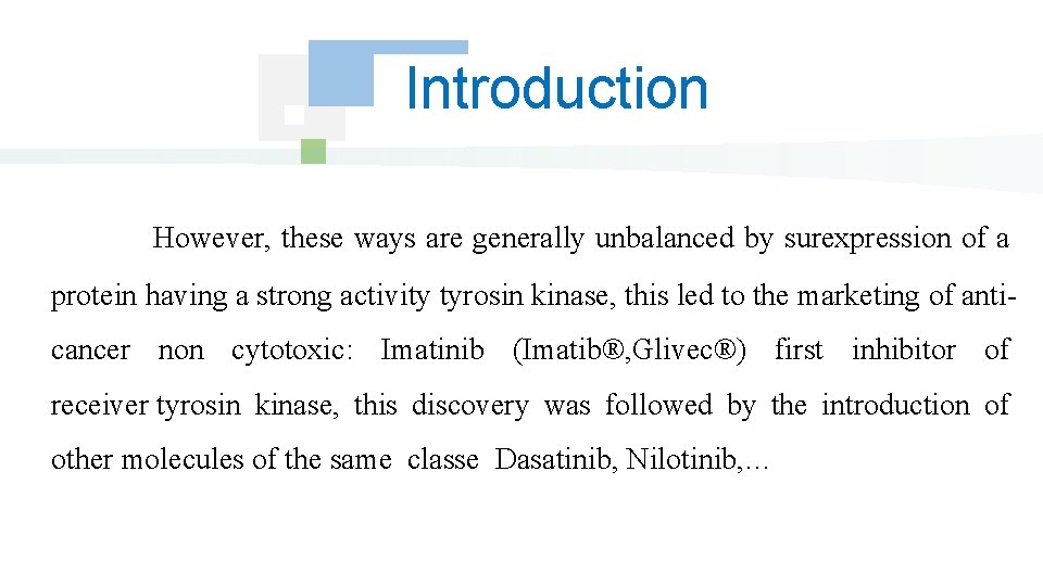 Introduction However, these ways are generally unbalanced by surexpression of a protein having a