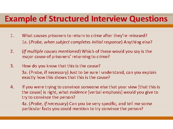 Example of Structured Interview Questions 1. What causes prisoners to return to crime after