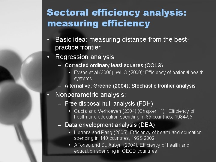 Sectoral efficiency analysis: measuring efficiency • Basic idea: measuring distance from the bestpractice frontier