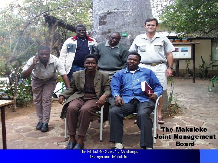 The Makuleke Joint Management Board The Makuleke Story by Mashangu Livingstone Maluleke 