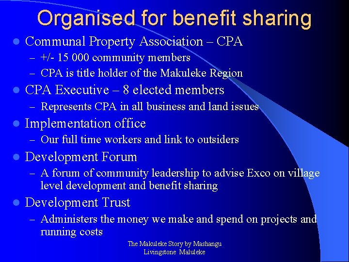 Organised for benefit sharing l Communal Property Association – CPA – +/- 15 000