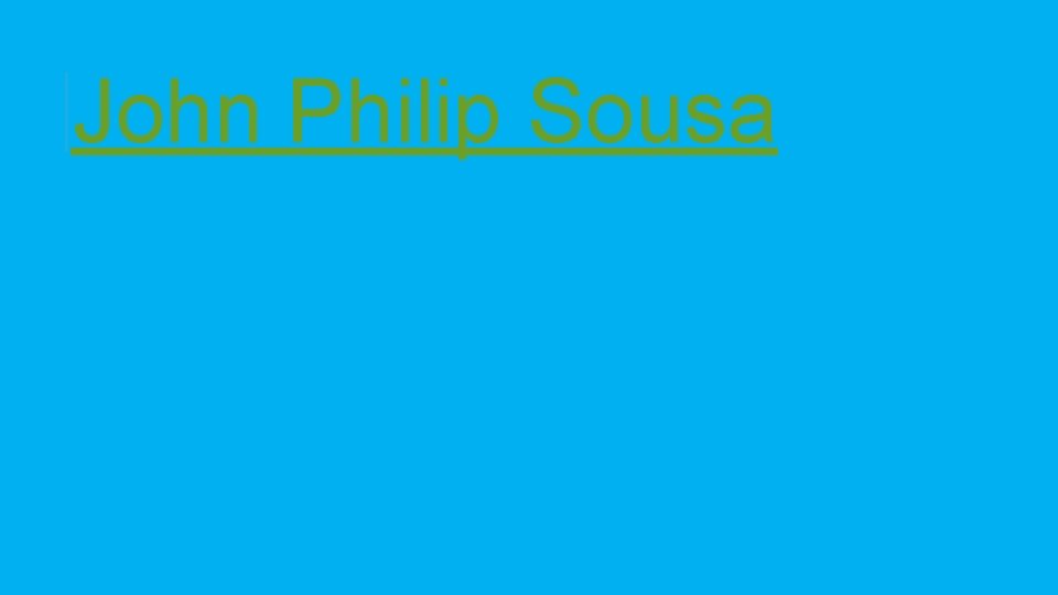 John Philip Sousa 