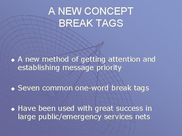 A NEW CONCEPT BREAK TAGS u u u A new method of getting attention