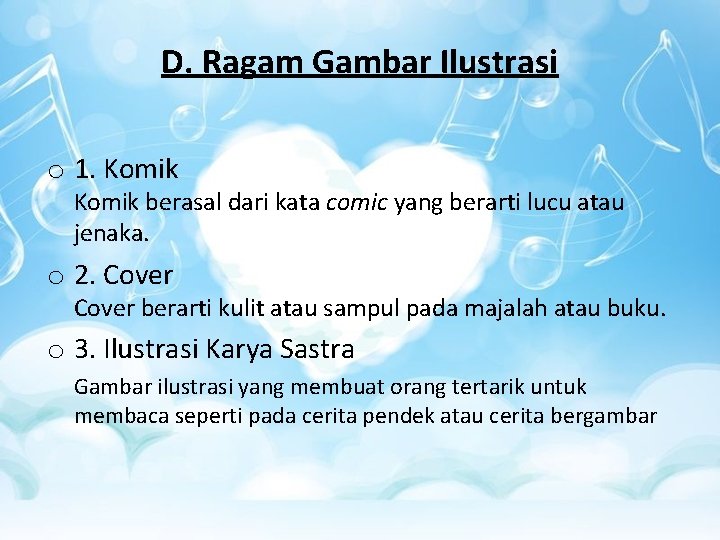 D. Ragam Gambar Ilustrasi o 1. Komik berasal dari kata comic yang berarti lucu