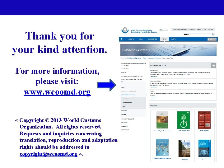Thank you for your kind attention. For more information, please visit: www. wcoomd. org