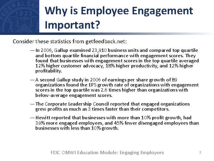 Why is Employee Engagement Important? Consider these statistics from getfeedback. net: ― In 2006,