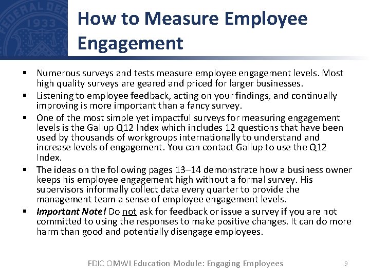 How to Measure Employee Engagement § Numerous surveys and tests measure employee engagement levels.