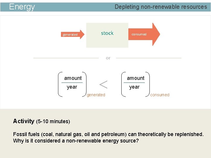 Energy Depleting non-renewable resources generated stock consumed or amount year < generated amount year