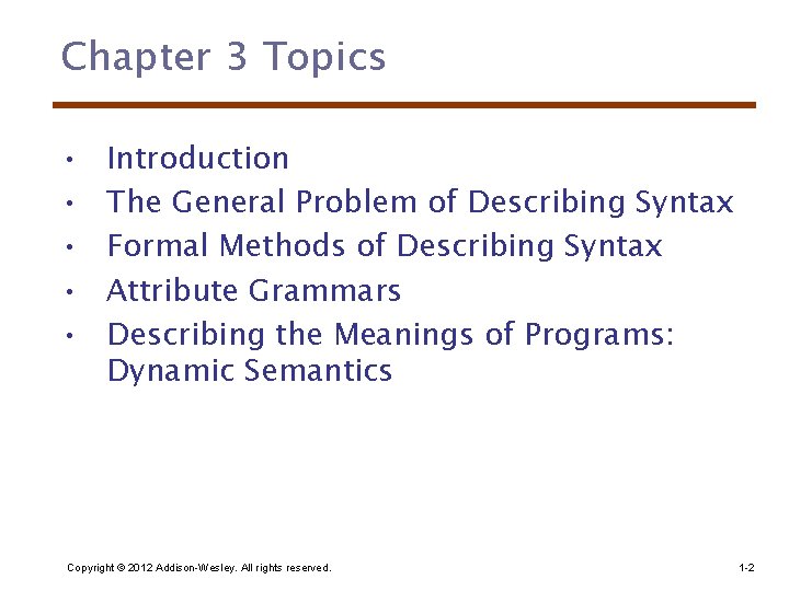 Chapter 3 Topics • • • Introduction The General Problem of Describing Syntax Formal