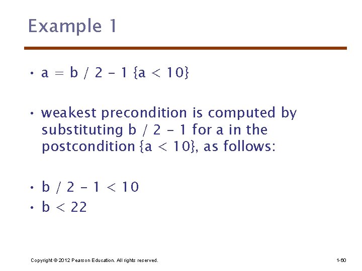 Example 1 • a = b / 2 - 1 {a < 10} •