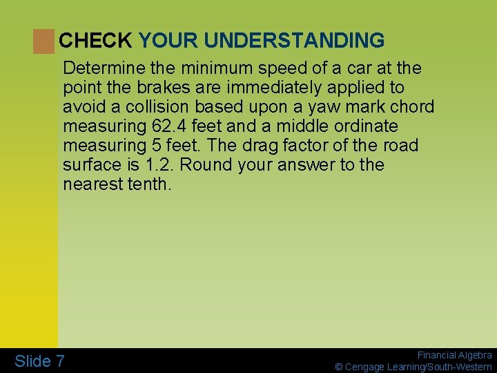 CHECK YOUR UNDERSTANDING Determine the minimum speed of a car at the point the