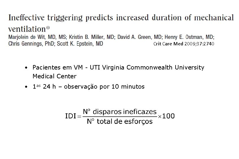 Crit Care Med 2009; 37: 2740 • Pacientes em VM - UTI Virginia Commonwealth