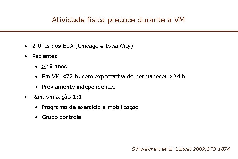 Atividade física precoce durante a VM • 2 UTIs dos EUA (Chicago e Iowa