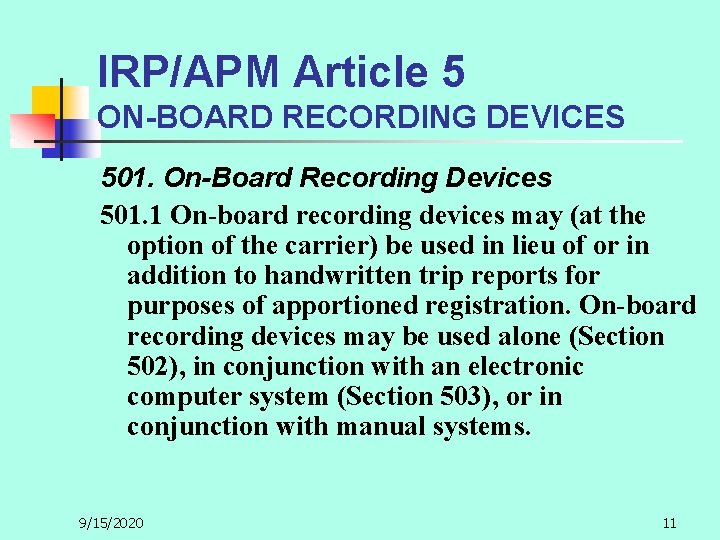 IRP/APM Article 5 ON-BOARD RECORDING DEVICES 501. On-Board Recording Devices 501. 1 On-board recording
