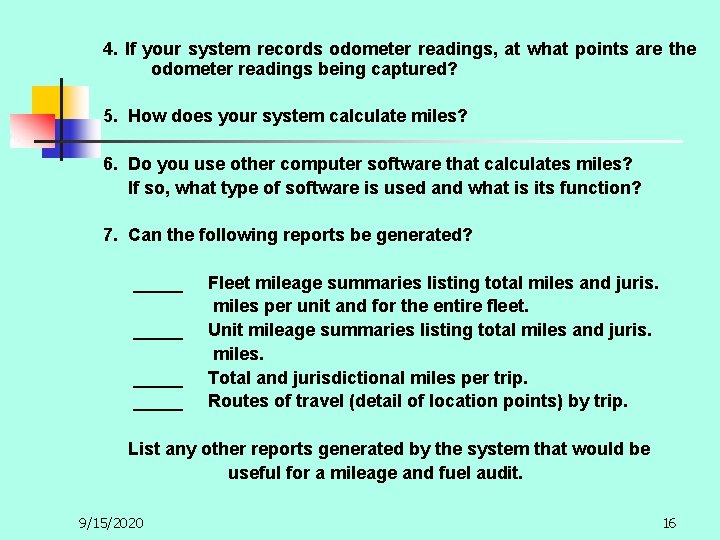 4. If your system records odometer readings, at what points are the odometer readings