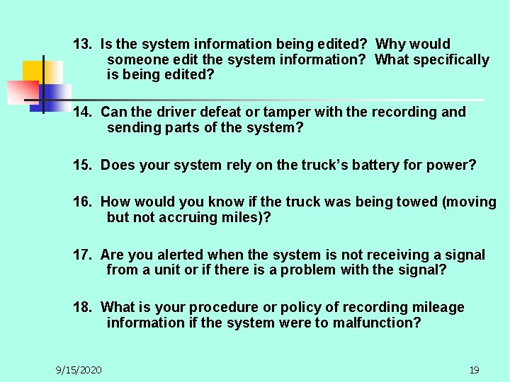 13. Is the system information being edited? Why would someone edit the system information?