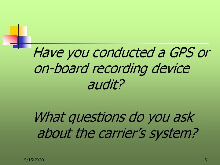 Have you conducted a GPS or on-board recording device audit? What questions do you