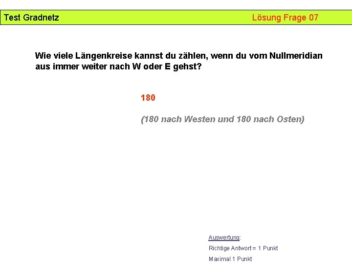 Test Gradnetz Lösung Frage 07 Wie viele Längenkreise kannst du zählen, wenn du vom