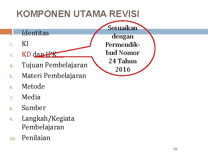 KOMPONEN UTAMA REVISI 1. 2. 3. 4. 5. 6. 7. 8. 9. 10. Identitas