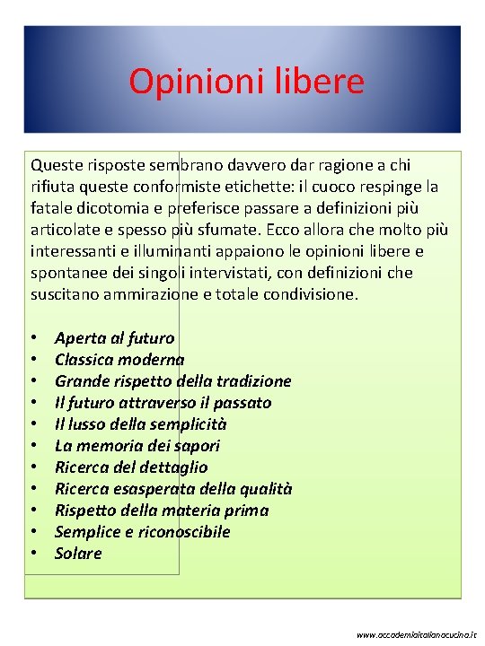  Opinioni libere Queste risposte sembrano davvero dar ragione a chi rifiuta queste conformiste