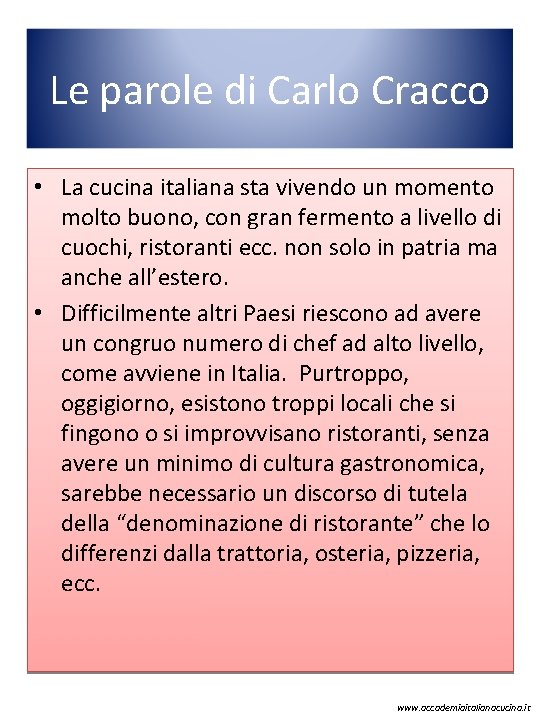 Le parole di Carlo Cracco • La cucina italiana sta vivendo un momento molto