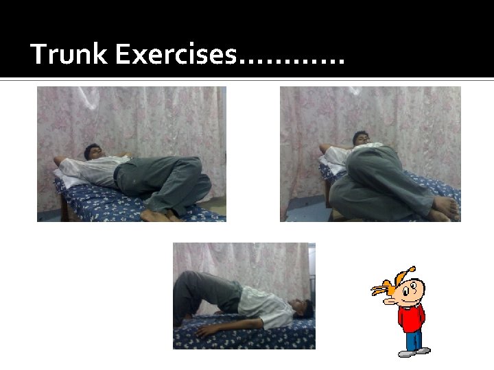 Trunk Exercises………… 