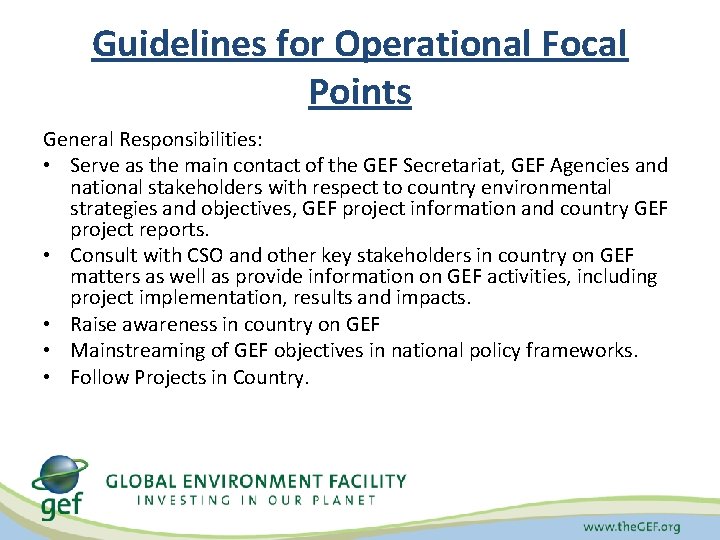 Guidelines for Operational Focal Points General Responsibilities: • Serve as the main contact of