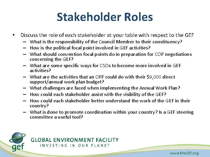 Stakeholder Roles • Discuss the role of each stakeholder at your table with respect
