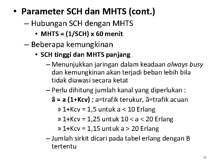  • Parameter SCH dan MHTS (cont. ) – Hubungan SCH dengan MHTS •