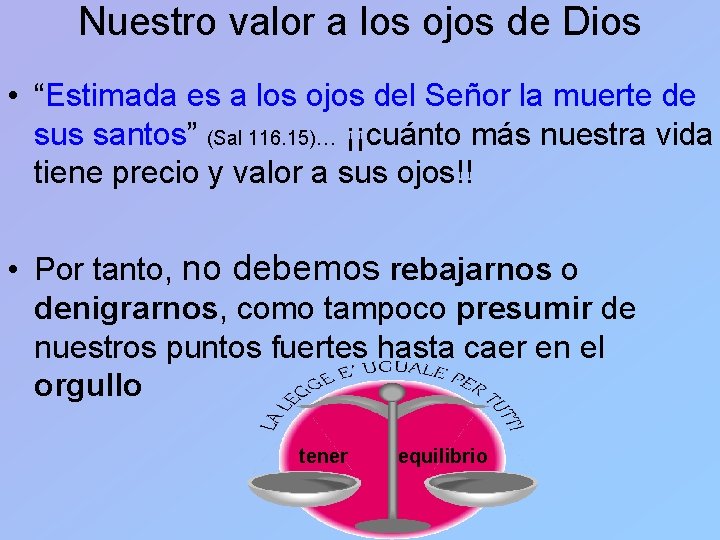 Nuestro valor a los ojos de Dios • “Estimada es a los ojos del