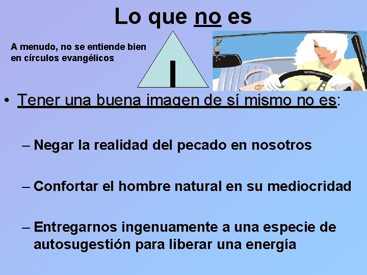 Lo que no es A menudo, no se entiende bien en círculos evangélicos I