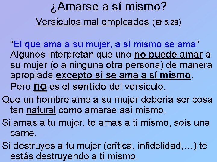 ¿Amarse a sí mismo? Versículos mal empleados (Ef 5. 28) “El que ama a