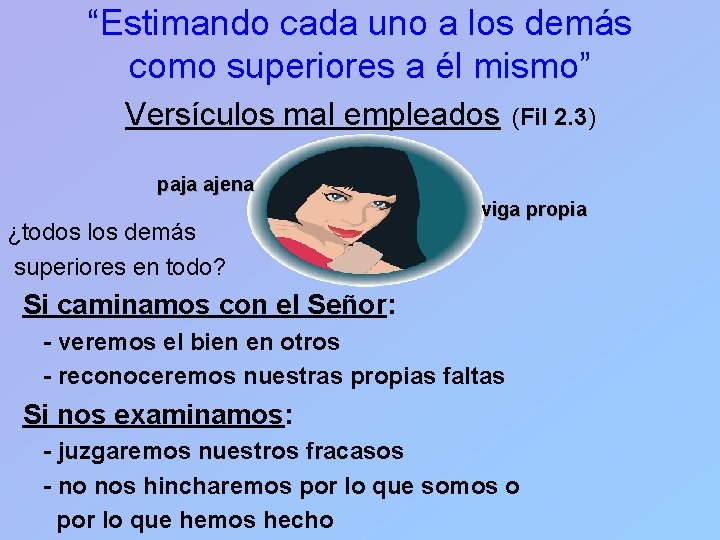 “Estimando cada uno a los demás como superiores a él mismo” Versículos mal empleados