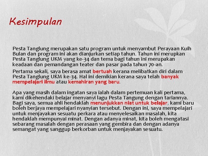 Kesimpulan Pesta Tanglung merupakan satu program untuk menyambut Perayaan Kuih Bulan dan program ini