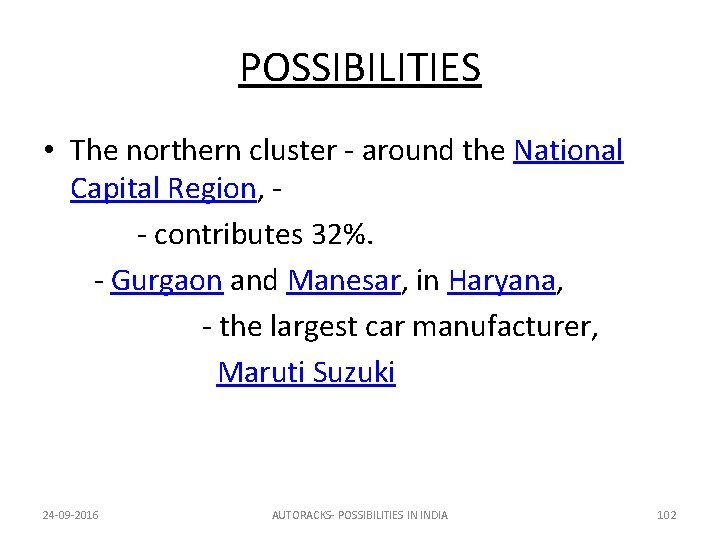 POSSIBILITIES • The northern cluster - around the National Capital Region, - contributes 32%.