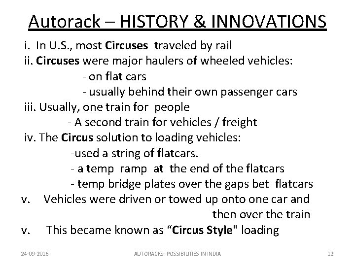 Autorack – HISTORY & INNOVATIONS i. In U. S. , most Circuses traveled by