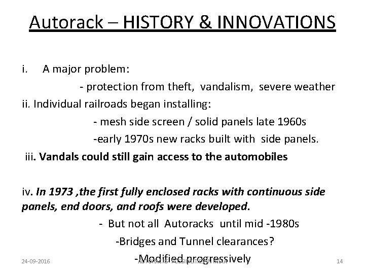 Autorack – HISTORY & INNOVATIONS i. A major problem: - protection from theft, vandalism,